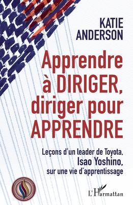 Apprendre  diriger, diriger pour apprendre: Leons d'un leader de Toyota, Isao Yoshino, sur une vie d'apprentissage Subscription