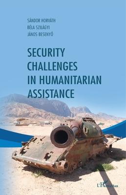 Security challenges in humanitarian assistance Subscription