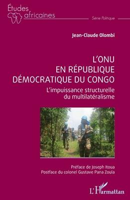 L'ONU en Rpublique dmocratique du Congo: L'impuissance structurelle du multilatralisme Subscription