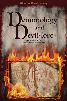 Demonology and Devil-lore: VOLUME II. The Devil. Annotated and Illustrated Subscription