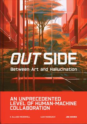 Out Side: Between Art and Hallucination