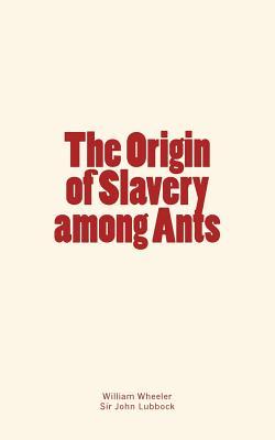 The Origin of Slavery among Ants Subscription