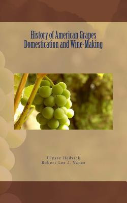 History of American Grapes Domestication and Wine-Making Subscription