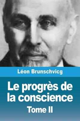 Le progrs de la conscience dans la philosophie occidentale: Tome II