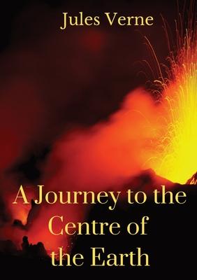 A Journey to the Centre of the Earth: A 1864 science fiction novel by Jules Verne involving German professor Otto Lidenbrock who believes there are vo Subscription