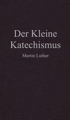 Der Kleine Katechismus