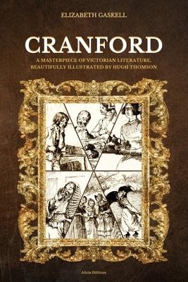 Cranford: A Masterpiece of Victorian Literature, Beautifully Illustrated by Hugh Thomson Subscription