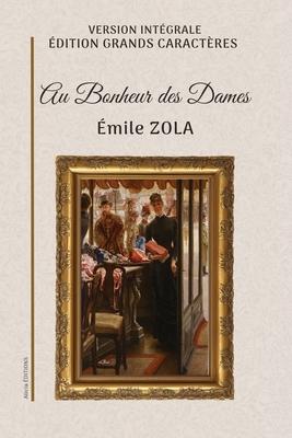 Au Bonheur des Dames: Version intgrale. dition en grands caractres. Subscription