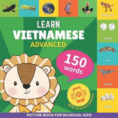 Learn vietnamese - 150 words with pronunciations - Advanced: Picture book for bilingual kids