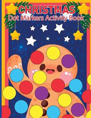 Christmas Dot Marker for Toddlers: Dot Marker Activity Book for Toddlers, Christmas Books