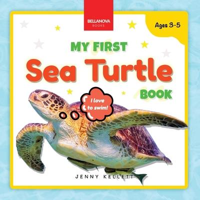 My First Sea Turtle Book: Fun Facts and Activities About Sea Turtles for Kids 3-5