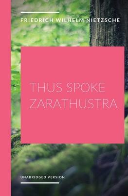 Thus Spoke Zarathustra: a philosophical novel by German philosopher Friedrich Nietzsche Subscription