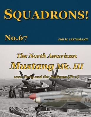 The North American Mustang Mk. III over Italy and the Balkans (Pt-2)