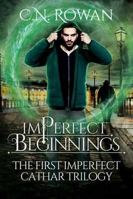 imPerfect Beginnings: The First imPerfect Cathar Trilogy Omnibus - An Urban Fantasy Collection