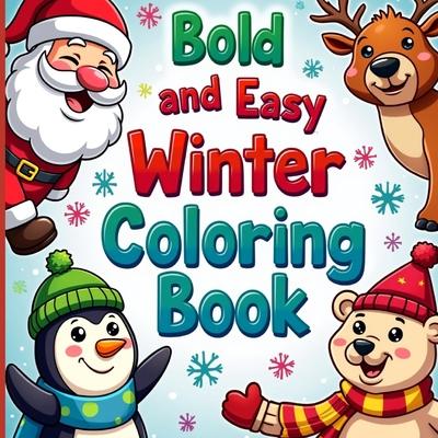 Bold & Easy Winter Coloring Book: Bold & Easy Coloring Book for Adults, Winter Activity Book for Adults, Coloring Books