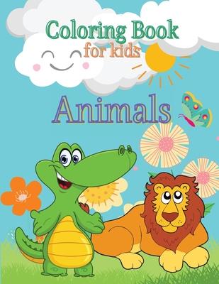 Animals Coloring Book for Kids: Toddlers Coloring Book Coloring Book Animals Preschool Coloring Book Sea Creatures Coloring Book Coloring Pages for Ki