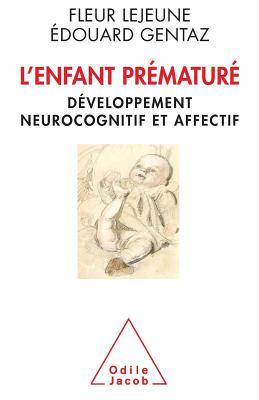 L'Enfant prmatur: Dveloppement neurocognitif et affectif
