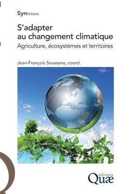 S'adapter au changement climatique: Agriculture, cosystmes et territoires Subscription