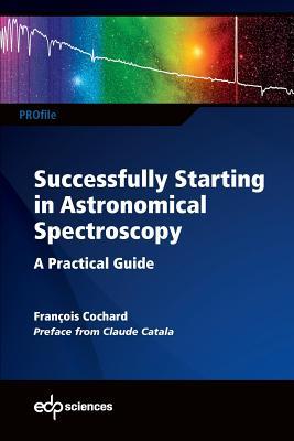 Successfully Starting in Astronomical Spectroscopy: A Practical Guide Subscription