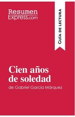 Cien aos de soledad de Gabriel Garca Mrquez (Gua de lectura): Resumen y anlisis completo