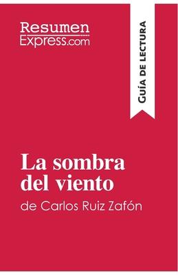 La sombra del viento de Carlos Ruiz Zafn (Gua de lectura): Resumen y anlisis completo