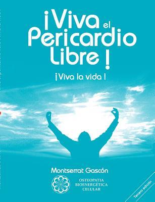 Viva el Pericardio Libre !: Viva la vida !