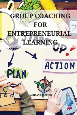 Group coaching for entrepreneurial learning Subscription