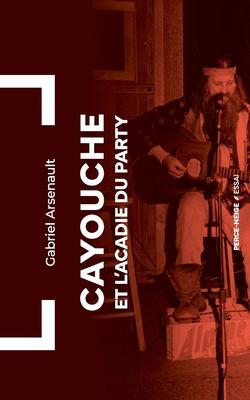 Cayouche et l'Acadie du party Subscription