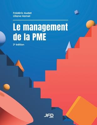 Le management de la PME - 2e dition