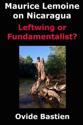 Maurice Lemoine on Nicaragua: Leftwing or Fundamentalist? Subscription