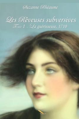 Les Rveuses subversives: La gurisseuse