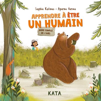 Apprendre  tre Un Humain: Le Guide Complet de l'Ours