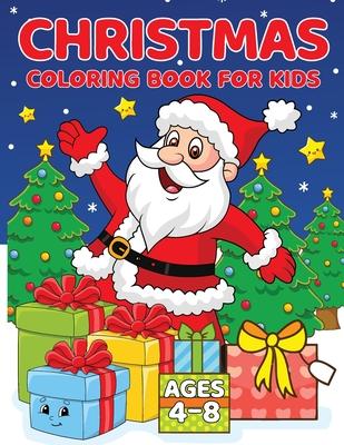 Christmas Coloring Book for Kids Ages 4-8