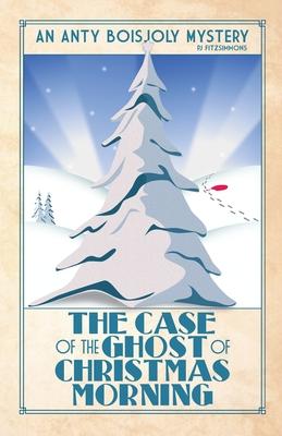 The Case of the Ghost of Christmas Morning