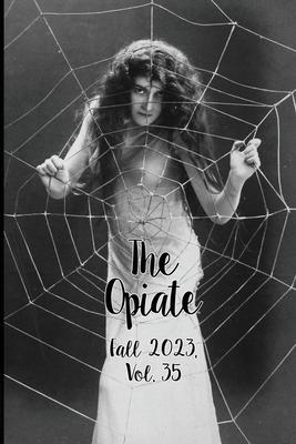 The Opiate: Fall 2023, Vol.35 Cover A