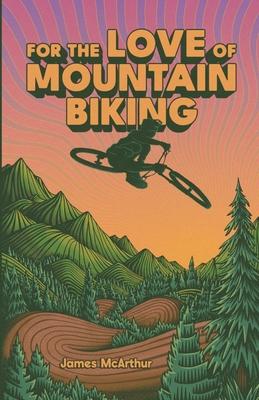 For the Love of Mountain Biking Subscription