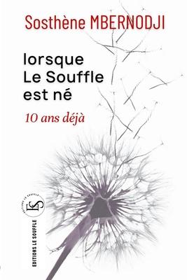 Lorsque le Soufe est n 10 ans dj