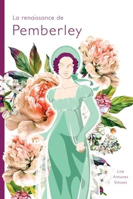 La renaissance de Pemberley: Une suite d'Orgueil et prjugs, de Jane Austen