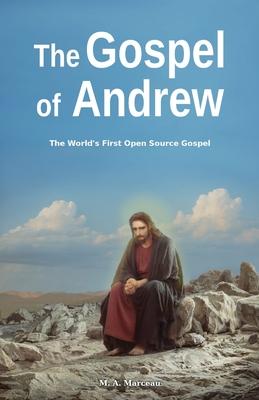 The Gospel of Andrew: The World's First Open Source Gospel