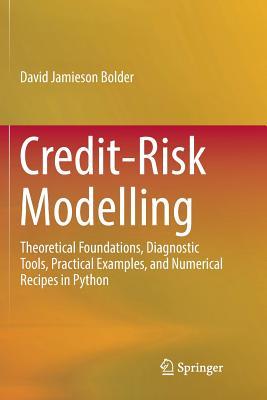 Credit-Risk Modelling: Theoretical Foundations, Diagnostic Tools, Practical Examples, and Numerical Recipes in Python