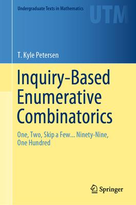 Inquiry-Based Enumerative Combinatorics: One, Two, Skip a Few... Ninety-Nine, One Hundred