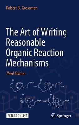 The Art of Writing Reasonable Organic Reaction Mechanisms