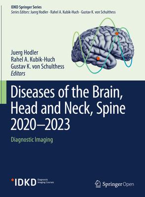 Diseases of the Brain, Head and Neck, Spine 2020-2023: Diagnostic Imaging