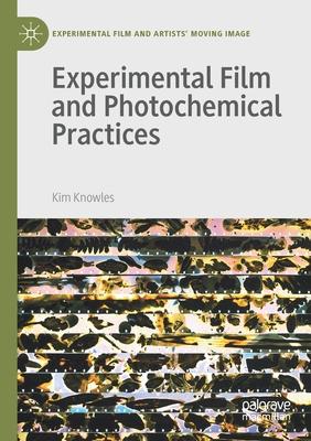 Experimental Film and Photochemical Practices