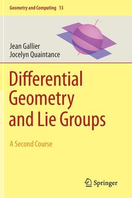 Differential Geometry and Lie Groups: A Second Course