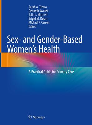 Sex- And Gender-Based Women's Health: A Practical Guide for Primary Care