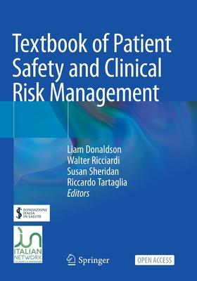 Textbook of Patient Safety and Clinical Risk Management