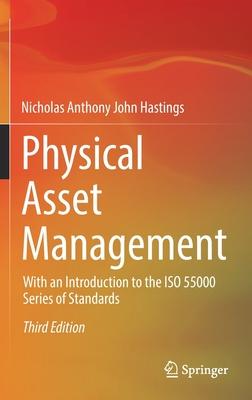 Physical Asset Management: With an Introduction to the ISO 55000 Series of Standards Subscription