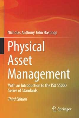 Physical Asset Management: With an Introduction to the ISO 55000 Series of Standards Subscription