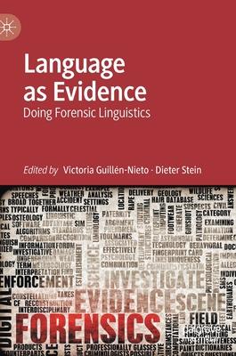Language as Evidence: Doing Forensic Linguistics Subscription